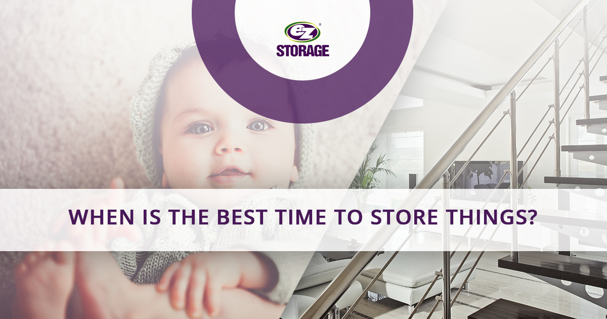 Baby on on side of image and home interior on other with text " When is the best time to store things?"