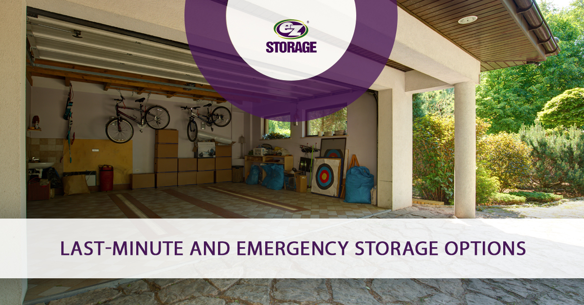 Open organized home garage and text "Last minute and emergency storage options"
