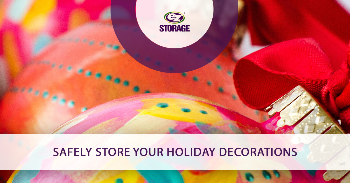 Christmas Ornaments and text "Safely store your holiday decorations"